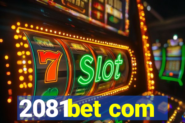 2081bet com